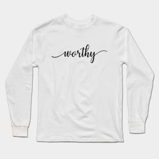 Worthy Word in Black and White Long Sleeve T-Shirt